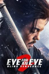 Nonton film Streaming Eye for an Eye 2 (2024) terbaru