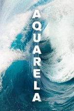 Nonton film Streaming Aquarela (2018) subtitle Bahasa Indonesia