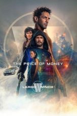 Nonton film Streaming The Price of Money: A Largo Winch Adventure (2024) subtitle Bahasa Indonesia