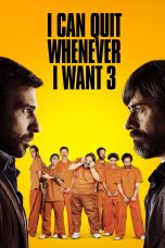 Nonton film Streaming I Can Quit Whenever I Want 3: Ad Honorem (2017) subtitle Bahasa Indonesia