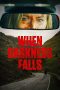 Nonton film Streaming When Darkness Falls (2022) subtitle Bahasa Indonesia