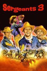 Nonton film Streaming Sergeants 3 (1962) subtitle Bahasa Indonesia