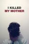 Nonton film Streaming I Killed My Mother (2009) subtitle Bahasa Indonesia