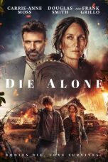 Nonton film Streaming Die Alone (2024) subtitle Bahasa Indonesia