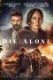 Nonton film Streaming Die Alone (2024) subtitle Bahasa Indonesia