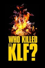Nonton film Streaming Who Killed the KLF? (2023) subtitle Bahasa Indonesia