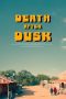 Nonton film Streaming Death After Dusk (2024) subtitle Bahasa Indonesia