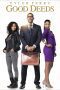 Nonton film Streaming Good Deeds (2012) subtitle Bahasa Indonesia