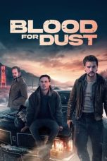 Nonton film Streaming Blood for Dust (2024) subtitle Bahasa Indonesia