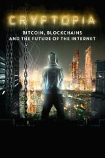 Nonton film Streaming Cryptopia: Bitcoin, Blockchains & the Future of the Internet (2020) subtitle Bahasa Indonesia