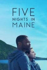 Nonton film Streaming Five Nights in Maine (2016) subtitle Bahasa Indonesia