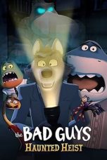 Nonton film Streaming The Bad Guys: Haunted Heist (2024) subtitle Bahasa Indonesia