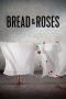 Nonton film Streaming Bread & Roses (2024) subtitle Bahasa Indonesia
