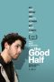 Nonton film Streaming The Good Half (2024) subtitle Bahasa Indonesia
