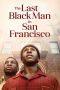 Nonton film Streaming The Last Black Man in San Francisco (2019) subtitle Bahasa Indonesia