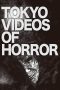 Nonton film Streaming Tokyo Videos of Horror (2012) subtitle Bahasa Indonesia Nonton film Streaming Tokyo Videos of Horror (2012) subtitle Bahasa Indonesia