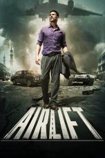 Nonton film Streaming Airlift (2016) subtitle Bahasa Indonesia