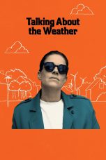 Nonton film Streaming Talking About the Weather (2022) subtitle Bahasa Indonesia