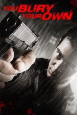 Nonton film Streaming You Bury Your Own (2015) subtitle Bahasa Indonesia