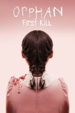 Nonton film Streaming Orphan: First Kill (2022) subtitle Bahasa Indonesia