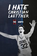 Nonton film Streaming I Hate Christian Laettner (2015) subtitle Bahasa Indonesia