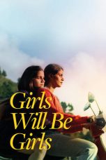 Nonton film Streaming Girls Will Be Girls (2024) terbaru