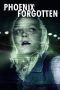 Nonton film Streaming Phoenix Forgotten (2017) subtitle Bahasa Indonesia