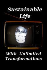 Nonton film Streaming Sustainable Life With Unlimited Transformations (2021) subtitle Bahasa Indonesia