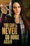 Nonton film Streaming You Can Never Go Home Again (2022) subtitle Bahasa Indonesia