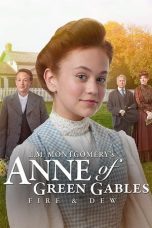 Nonton film Streaming Anne of Green Gables: Fire & Dew (2017) subtitle Bahasa Indonesia