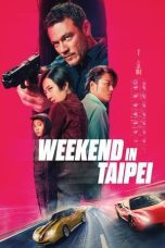 Nonton film Streaming Weekend in Taipei (2024) subtitle Bahasa Indonesia