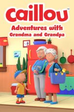 Nonton film Streaming Caillou: Adventures with Grandma and Grandpa (2022) subtitle Bahasa Indonesia