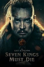 Nonton film Streaming The Last Kingdom: Seven Kings Must Die (2023) subtitle Bahasa Indonesia