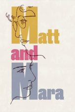 Nonton film Streaming Matt and Mara (2024) subtitle Bahasa Indonesia