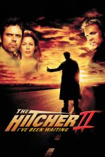 Nonton film Streaming The Hitcher II: I’ve Been Waiting (2003) subtitle Bahasa Indonesia