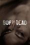 Nonton film Streaming Born Dead (2021) subtitle Bahasa Indonesia