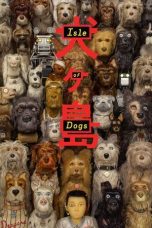 Nonton film Streaming Isle of Dogs (2018) subtitle Bahasa Indonesia