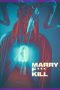 Nonton film Streaming Marry F*** Kill (2023) subtitle Bahasa Indonesia