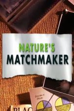 Nonton film Streaming Nature’s Matchmaker (2011) subtitle Bahasa Indonesia