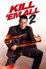 Nonton film Streaming Kill ’em All 2 (2024) subtitle Bahasa Indonesia