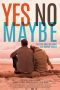 Nonton film Streaming Yes No Maybe (2015) subtitle Bahasa Indonesia