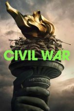 Nonton film Streaming Civil War (2024) subtitle Bahasa Indonesia
