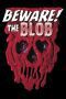 Nonton film Streaming Beware! The Blob (1972) subtitle Bahasa Indonesia