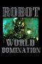 Nonton film Streaming Robot World Domination (2020) subtitle Bahasa Indonesia