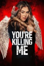 Nonton film Streaming You’re Killing Me (2023) subtitle Bahasa Indonesia