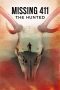 Nonton film Streaming Missing 411: The Hunted (2019) subtitle Bahasa Indonesia