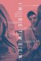 Nonton film Streaming In Between (2018) subtitle Bahasa Indonesia