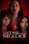 Nonton film Streaming The Curse of the Necklace (2024) subtitle Bahasa Indonesia