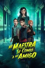 Nonton film Streaming Mi Maestra se comió a mi amigo (2023) subtitle Bahasa Indonesia