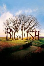 Nonton film Streaming Big Fish (2003) subtitle Bahasa Indonesia